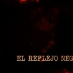 El Reflejo Negado — short film directed by Cristian Bidone | Los Cortos